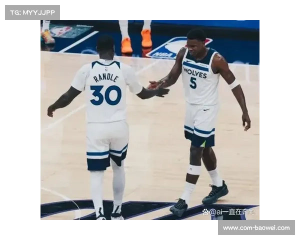 森林狼期待爱德华兹持续进步担任球队核心引领未来